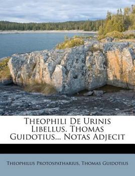 Paperback Theophili de Urinis Libellus. Thomas Guidotius... Notas Adjecit Book