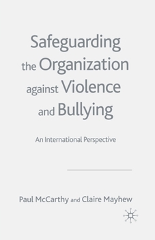 Paperback Safeguarding the Organization Against Violence and Bullying: An International Perspective Book