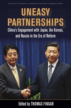Hardcover Uneasy Partnerships: China's Engagement with Japan, the Koreas, and Russia in the Era of Reform Book