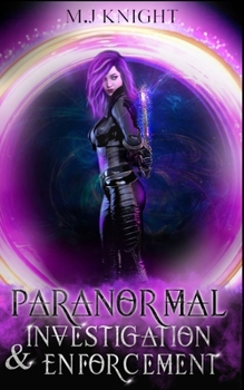 Paperback Paranormal Investigation & Enforcement: A Paranormal Menage Romance Book