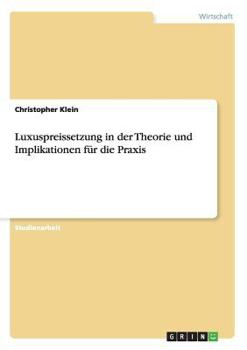 Paperback Luxuspreissetzung in der Theorie und Implikationen für die Praxis [German] Book