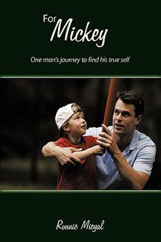 Paperback For Mickey: One man's journey to find his true self. Book
