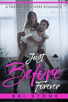 Paperback Just Before Forever: A Friends to Lovers Romance Book