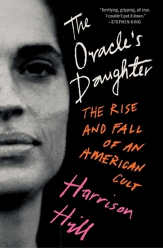 Paperback The Oracle's Daughter: The Rise and Fall of an American Cult Book