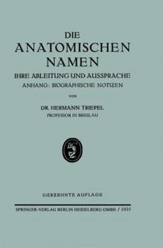 Paperback Die Anatomischen Namen: Ihre Ableitung Und Aussprache [German] Book