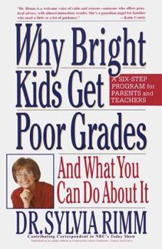 Paperback Why Bright Kids Get Poor Grades: And What You Can Do About It Book