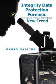 Paperback Integrity Data Protection Forensic: [Computer Forensic Technology] New Trend Book