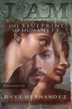 Paperback I Am: The Blueprint Of Humanity (Unabridged) Book