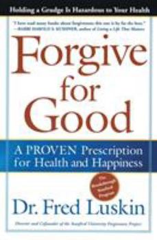 Paperback Forgive for Good: A Proven Prescription for Health and Happiness Book
