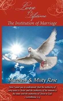 Paperback Love of a Lifetime - The Institution of Marriage Book