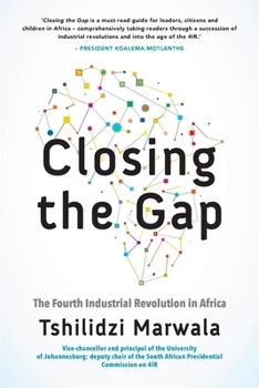 Paperback Closing the Gap: The Fourth Industrial Revolution in Africa Book