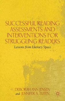 Successful Reading Assessments and Interventions for Struggling Readers: Lessons from Literacy Space
