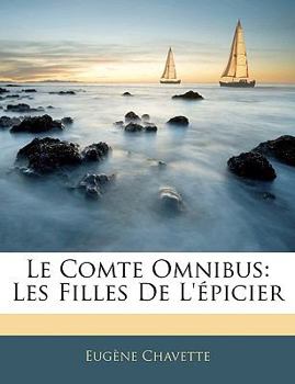 Paperback Le Comte Omnibus: Les Filles de l'Épicier [French] Book