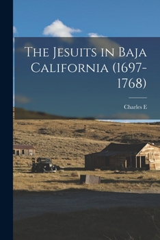 Paperback The Jesuits in Baja California (1697-1768) Book