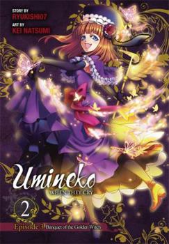 Umineko WHEN THEY CRY Episode 3: Banquet of the Golden Witch, Vol. 2 - Book #6 of the Umineko no Naku Koro ni
