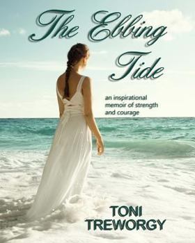 Paperback The Ebbing Tide - Large Print: An inspirational memoir of Strength and Courage Book