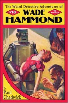 Paperback The Weird Detective Adventures of Wade Hammond Book