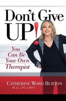 Paperback Don't Give Up!: You Can Be Your Own Therapist Book
