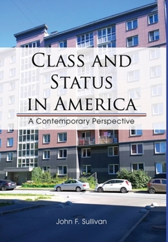 Hardcover Class and Status in America: A Contemporary Perspective Book