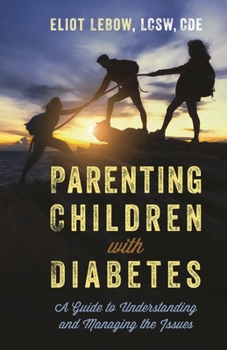 Hardcover Parenting Children with Diabetes: A Guide to Understanding and Managing the Issues Book