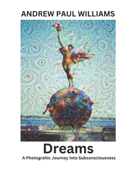 Paperback Dreams: A Photograhic Journey Into Subconsciousness Book