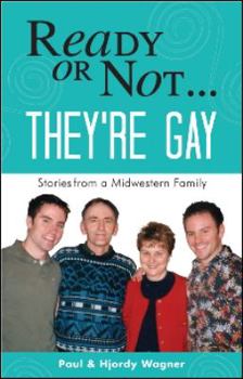 Paperback Ready or Not...They're Gay: Stories from a Midwestern Family Book