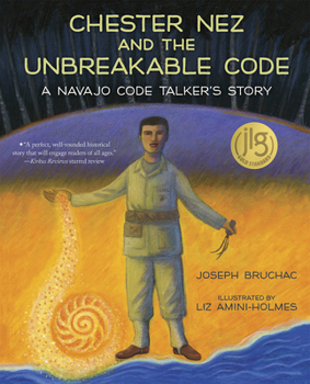 Hardcover Chester Nez and the Unbreakable Code: A Navajo Code Talker's Story Book