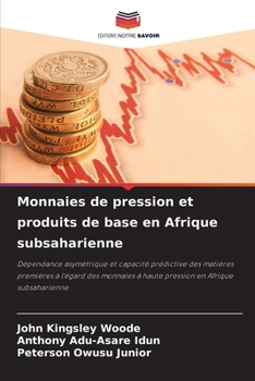 Paperback Monnaies de pression et produits de base en Afrique subsaharienne [French] Book