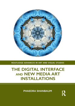 Paperback The Digital Interface and New Media Art Installations Book