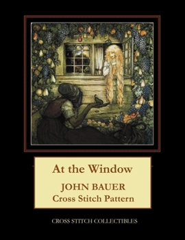 Paperback At the Window: John Bauer Cross Stitch Pattern [Large Print] Book