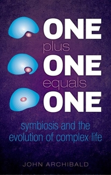 Hardcover One Plus One Equals One: Symbiosis and the Evolution of Complex Life Book