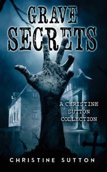 Paperback Grave Secrets: A Christine Sutton Collection Book