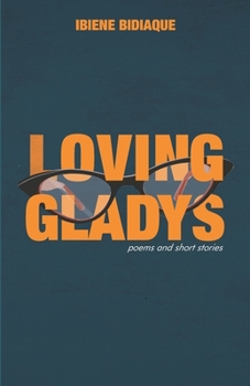 Paperback Loving Gladys: Poems & Short Stories Book