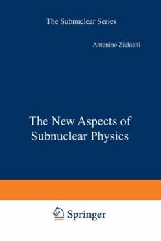 Paperback The New Aspects of Subnuclear Physics Book