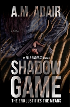 Shadow Game: The End Justifies The Means