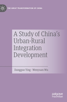 Hardcover A Study of China's Urban-Rural Integration Development Book