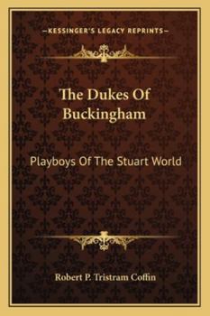 Paperback The Dukes of Buckingham: Playboys of the Stuart World Book
