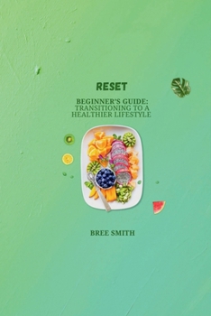 Paperback Reset: Beginner's Guide: Transitioning to a healthier lifestyle Book