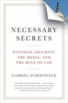 Paperback Necessary Secrets: National Security, the Media, and the Rule of Law Book