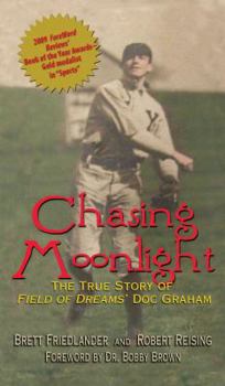 Paperback Chasing Moonlight: The True Story of Field of Dreams' Doc Graham Book