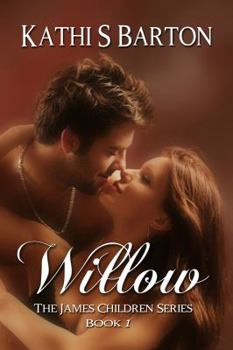 Willow - Book #1 of the James Children