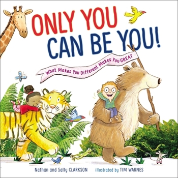Hardcover Only You Can Be You: What Makes You Different Makes You Great Book