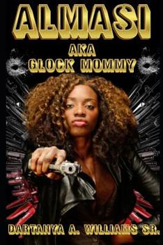 Paperback Almasi: Aka Glock Mommy Book