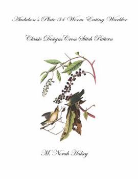 Paperback Audubon's Plate 34 Worm Eating Warbler: Classic Designs Cross Stitch Pattern Book