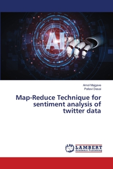 Paperback Map-Reduce Technique for sentiment analysis of twitter data Book