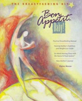Spiral-bound Bon Appetit Baby!: The Breastfeeding Kit Book