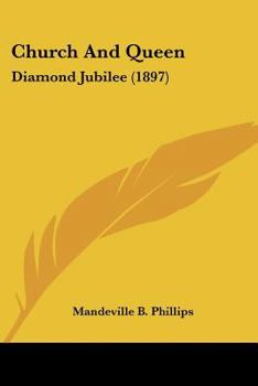 Paperback Church And Queen: Diamond Jubilee (1897) Book