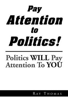 Paperback Pay Attention to Politics! Book