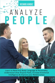 Paperback Analyze People: Read Any Body Language and Personality. Understand what Anyone Feels. Increase your Emotional Intelligence and Turn yo [English, Middle] Book
