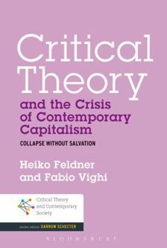 Hardcover Critical Theory and the Crisis of Contemporary Capitalism Book